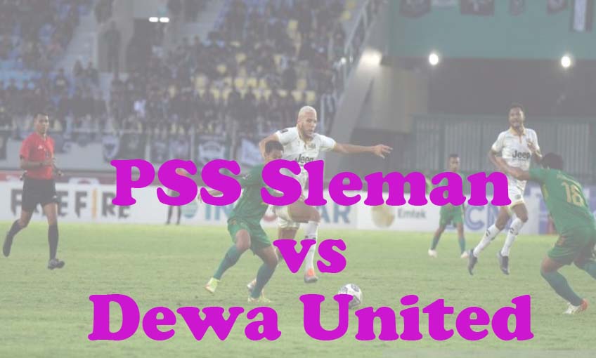 Prediksi Bola: PSS Sleman vs Dewa United 20 April 2024