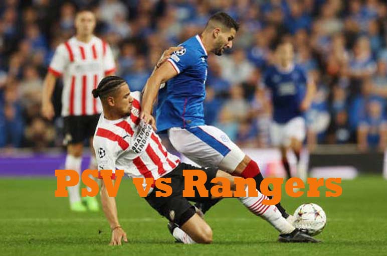 Prediksi Bola: PSV vs Rangers 25 Agustus 2022