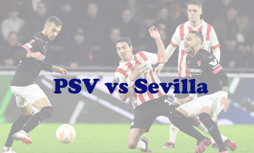 Prediksi Bola: PSV vs Sevilla 4 Oktober 2023