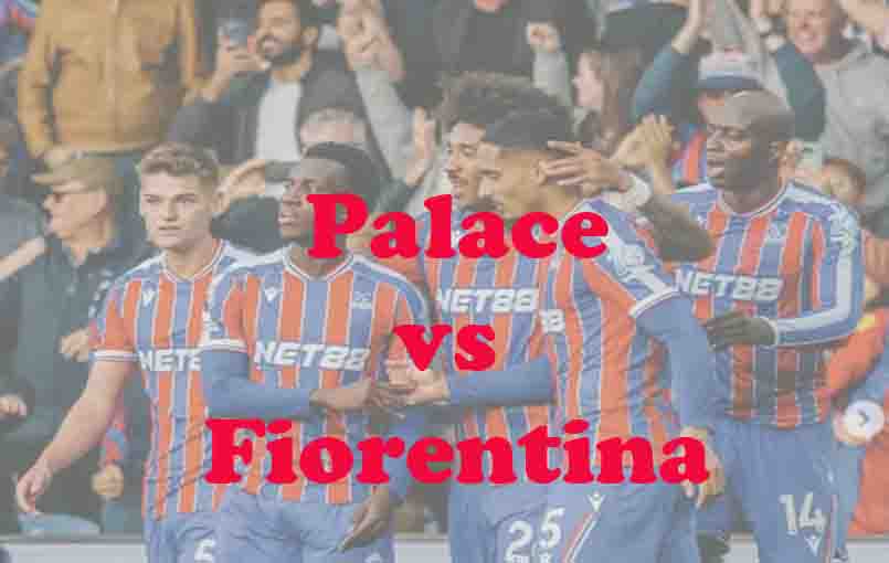 Prediksi Bola: Palace vs Fiorentina 10 April 2026