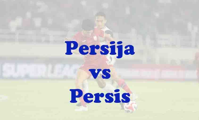 Prediksi Bola: Persija vs Persis 27 April 2026