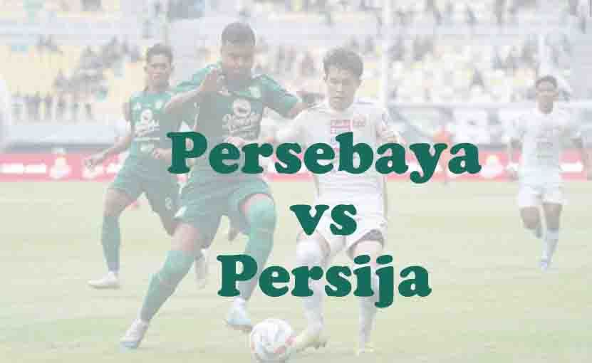 Prediksi Bola: Persebaya vs Persija 18 Oktober 2025