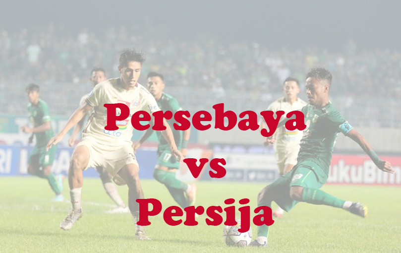 Prediksi Bola: Persebaya vs Persija 9 Desember 2023