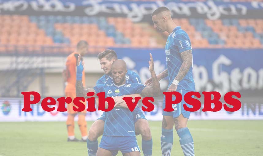 Prediksi Bola: Persib vs PSBS 9 Agustus 2024