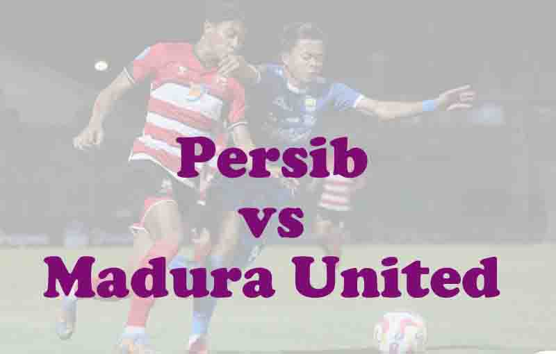 Prediksi Bola: Persib vs Madura United 26 Februari 2026