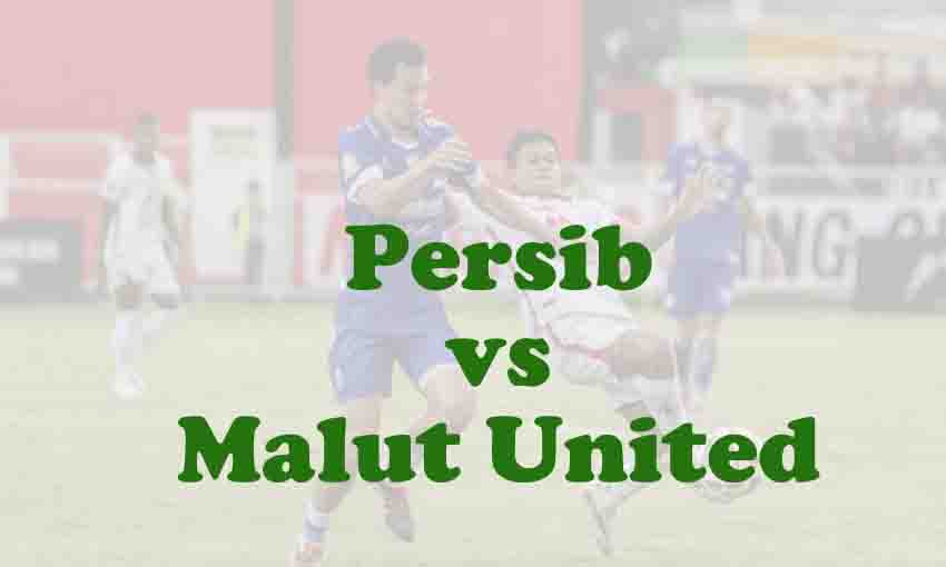 Prediksi Bola: Persib vs Malut United 6 Februari 2026