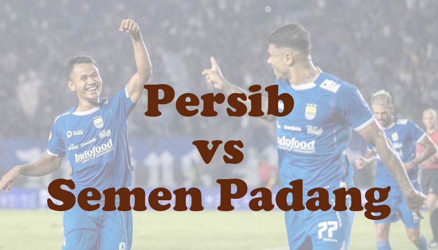 Prediksi Bola: Persib vs Semen Padang 1 November 2024