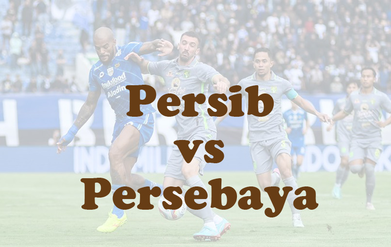 Prediksi Bola: Persib vs Persebaya 18 Oktober 2024