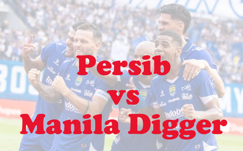 Prediksi Bola: Persib vs Manila Digger 13 Agustus 2025