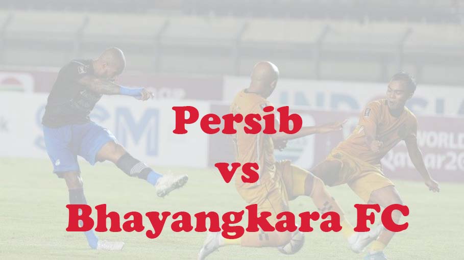 Prediksi Bola: Persib vs Bhayangkara FC 28 Maret 2024