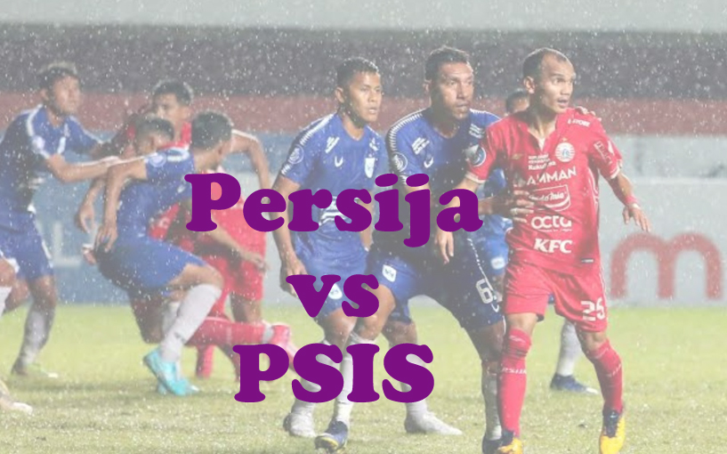 Prediksi Bola: Persija vs PSIS 4 Maret 2025