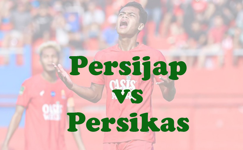 Prediksi Bola: Persijap vs Persikas 24 September 2024