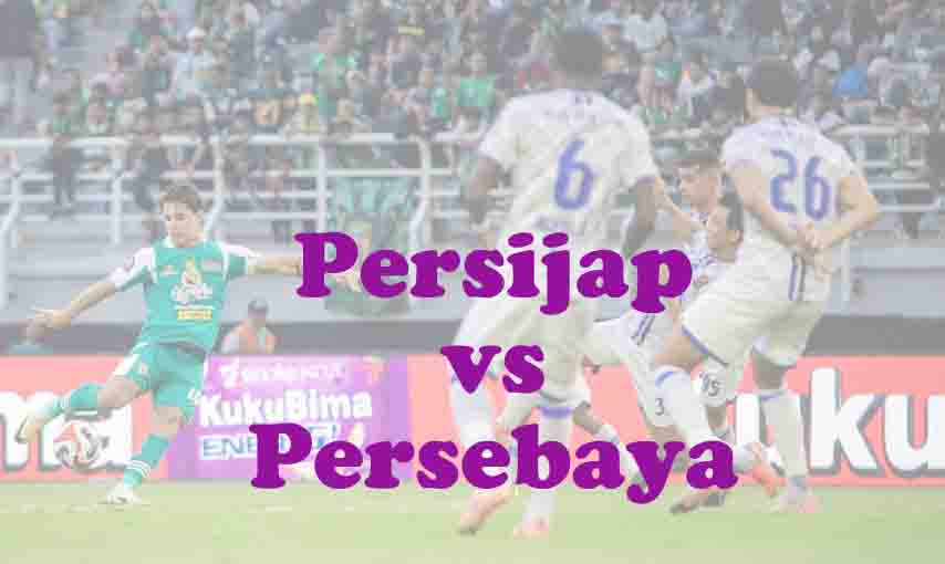 Prediksi Bola: Persijap vs Persebaya 21 Februari 2026