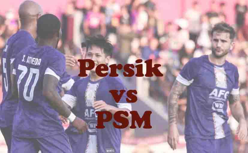 Prediksi Bola: Persik vs PSM 25 Oktober 2025