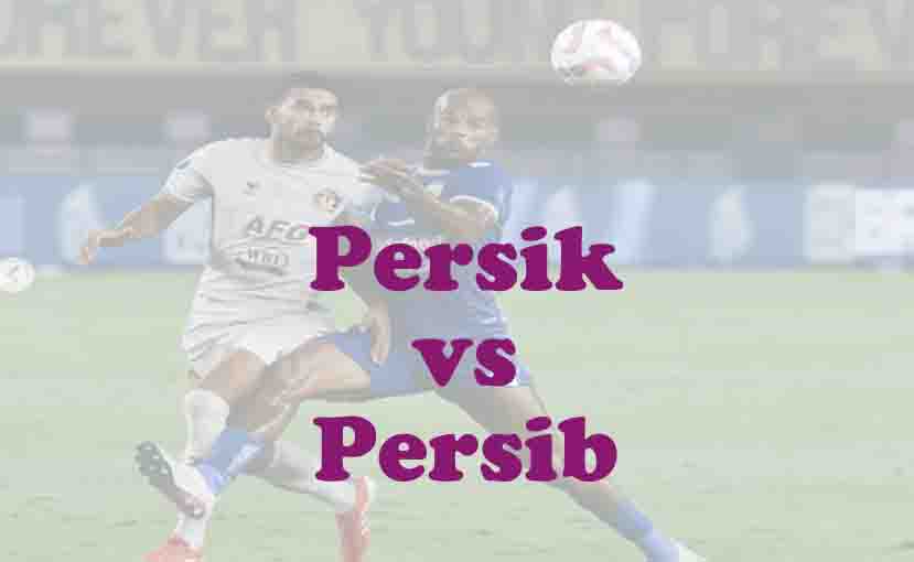 Prediksi Bola: Persik vs Persib 5 Januari 2026