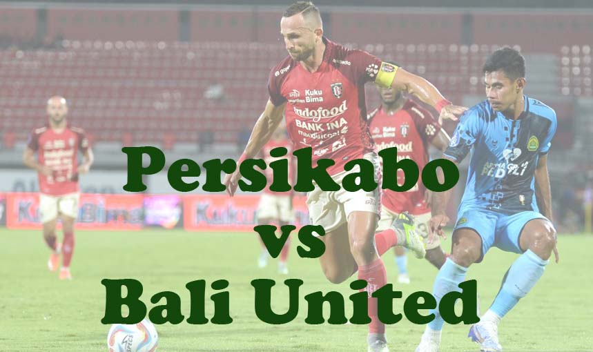 Prediksi Bola: Persikabo vs Bali United 15 April 2024