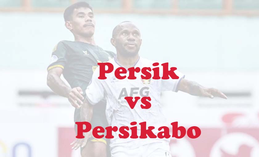 Prediksi Bola: Persik vs Persikabo 28 Maret 2024