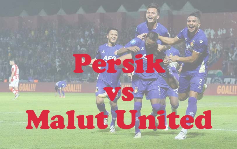 Prediksi Bola: Persik vs Malut United 25 Agustus 2024