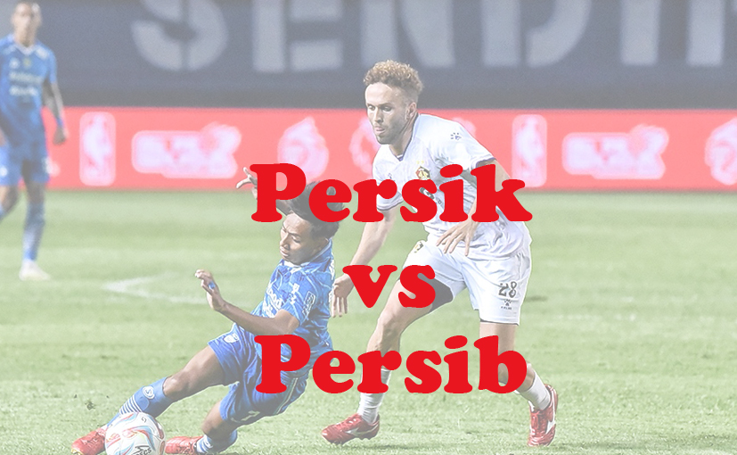 Prediksi Bola: Persik vs Persib 28 Oktober 2024