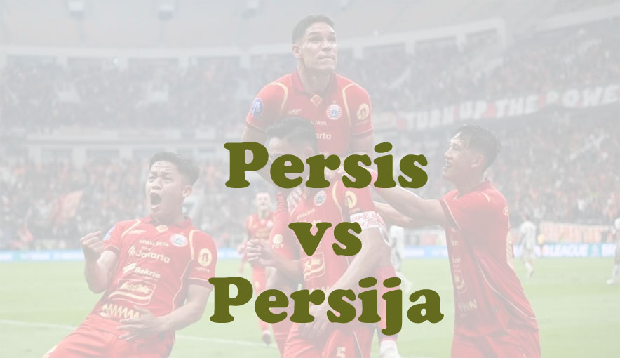Prediksi Bola: Persis vs Persija 16 Agustus 2025