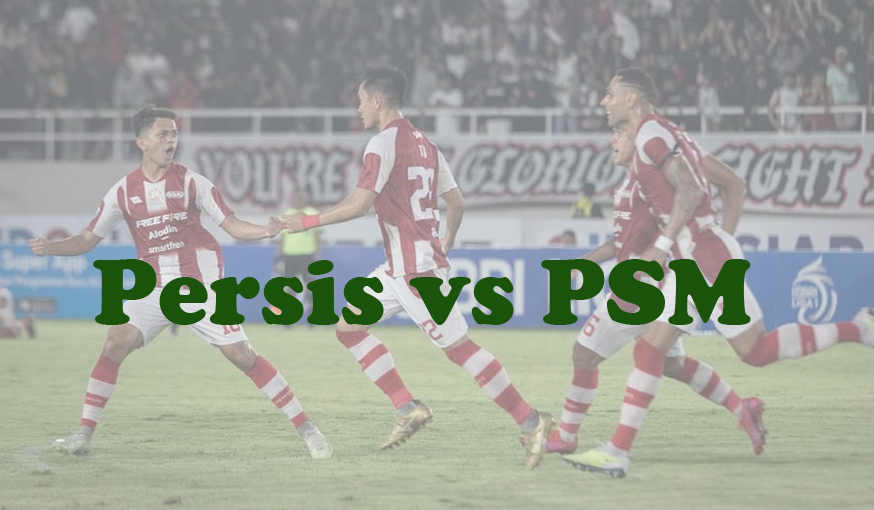 Prediksi Bola: Persis vs PSM 22 Juli 2024