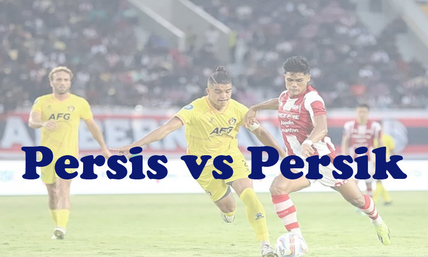 Prediksi Bola: Persis vs Persik 23 September 2024