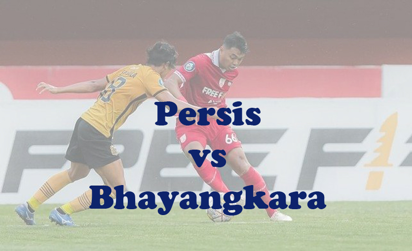 Prediksi Bola: Persis vs Bhayangkara 29 Oktober 2023