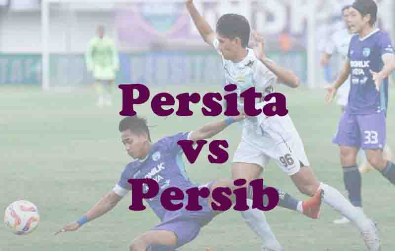 Prediksi Bola: Persita vs Persib 27 September 2025
