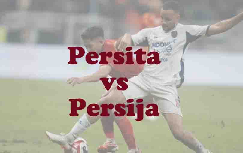 Prediksi Bola: Persita vs Persija 30 Januari 2026