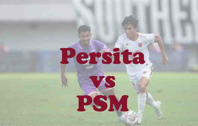 Prediksi Bola: Persita vs PSM 11 September 2025