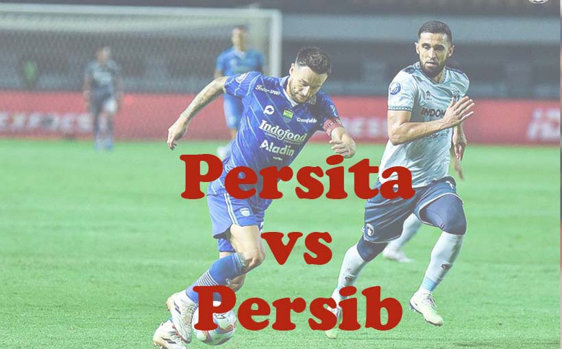 Prediksi Bola: Persita vs Persib 15 April 2024