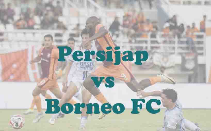 Prediksi Bola: Persijap vs Borneo FC 17 Mei 2026