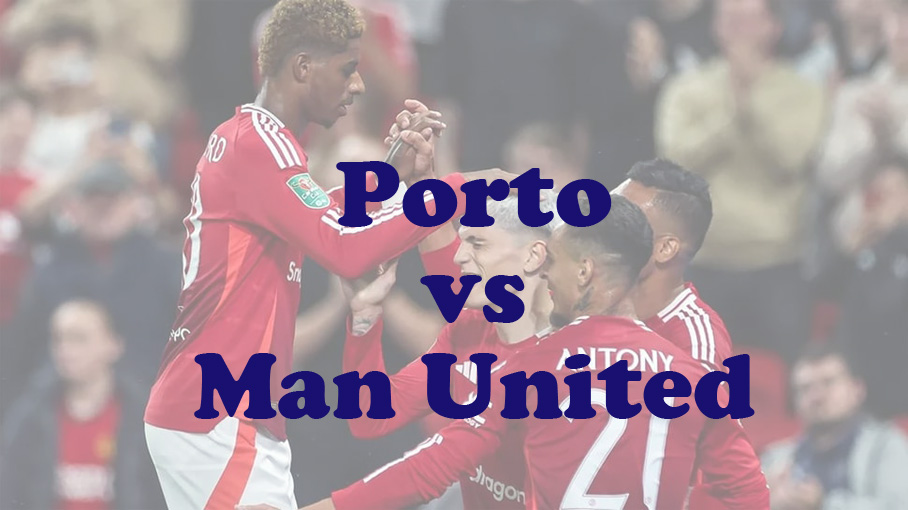 Prediksi Bola: Porto vs Man United 4 Oktober 2024