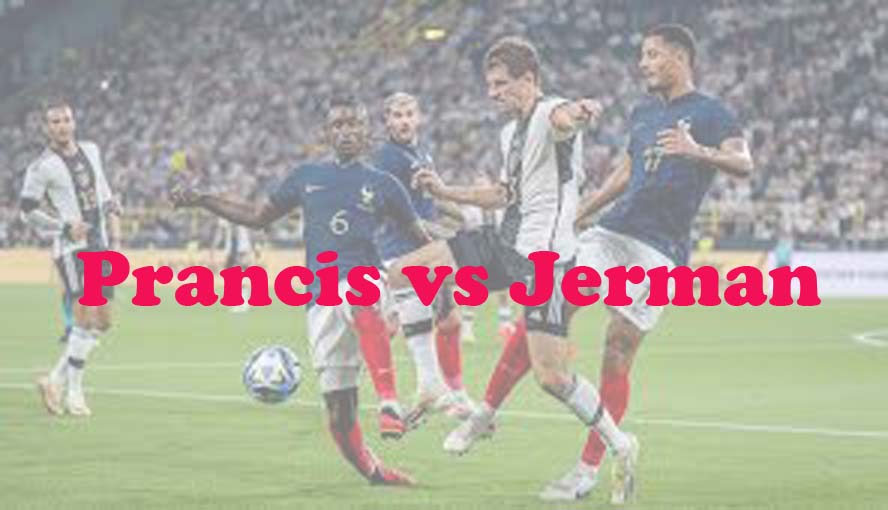 Prediksi Bola: Prancis vs Jerman 24 Maret 2024
