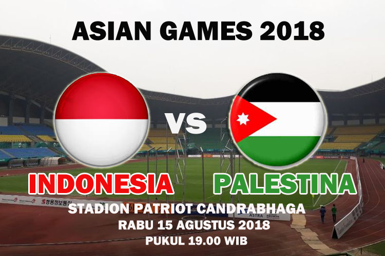 Prediksi Bola : Indonesia U-23 Vs Palestina U-23 15 Agustus 2018