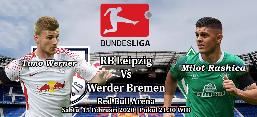 Prediksi Bola: RB Leipzig vs Werder Bremen 15 Februari 2020