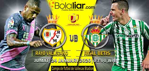 Prediksi Bola: Rayo Vallecano vs Real Betis 24 Januari 2020