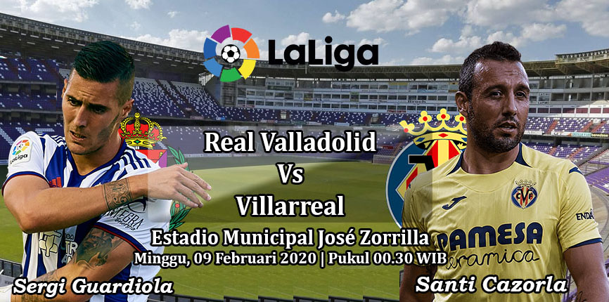 Prediksi Bola: Valladolid vs Villarreal 9 Februari 2020