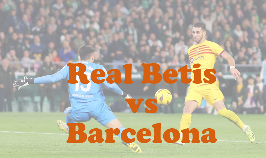 Prediksi Bola: Real Betis vs Barcelona 7 Desember 2024