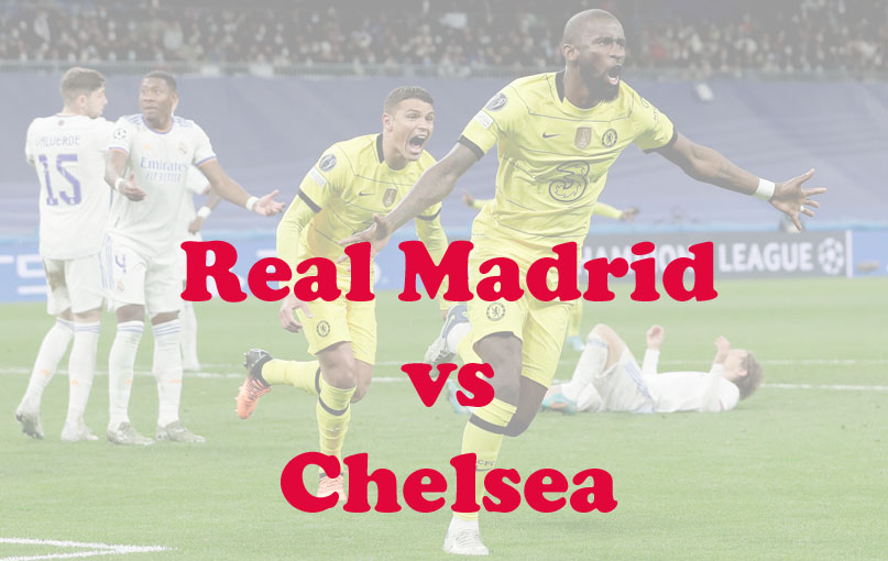 Prediksi Bola: Real Madrid vs Chelsea 13 April 2023