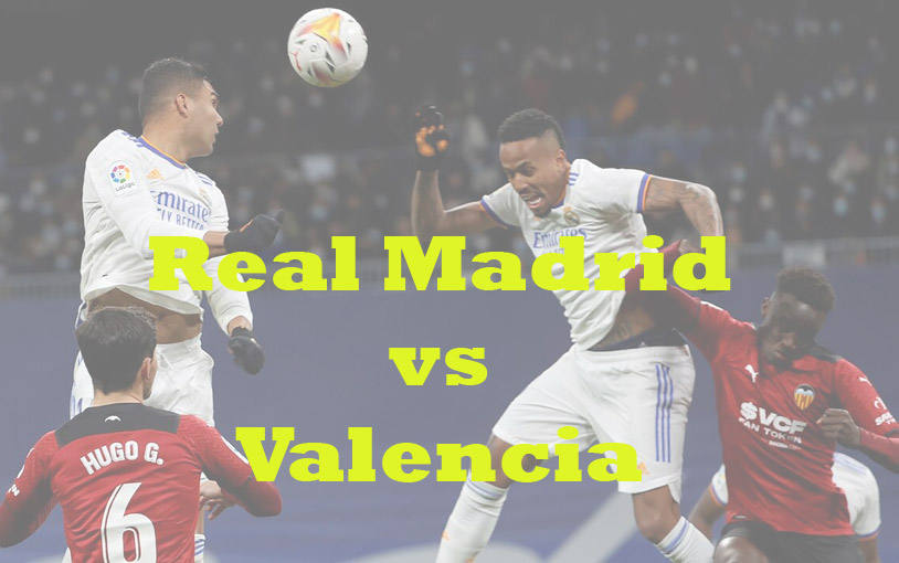 Prediksi Bola: Real Madrid vs Valencia 12 Januari 2023
