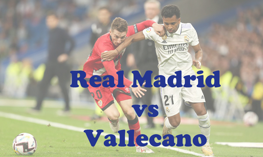 Prediksi Bola: Real Madrid vs Vallecano 6 November 2023