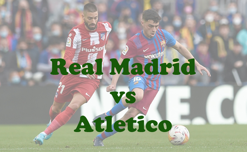 Prediksi Bola: Real Madrid vs Atletico 5 Februari 2024