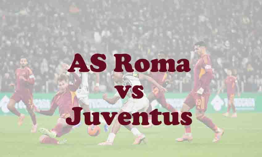 Prediksi Bola: AS Roma vs Juventus 2 Maret 2026