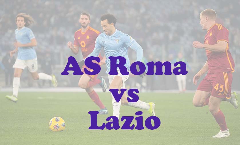 Prediksi Bola: AS Roma vs Lazio 6 April 2024