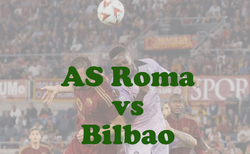 Prediksi Bola: AS Roma vs Bilbao 7 Maret 2025