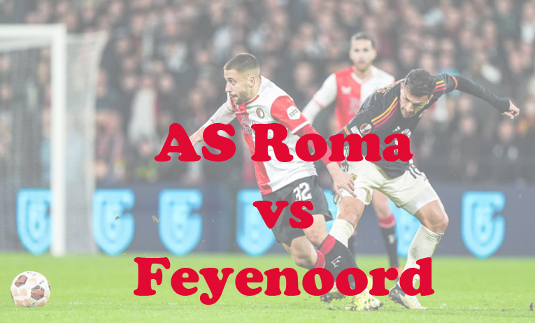 Prediksi Bola: AS Roma vs Feyenoord 23 Februari 2024