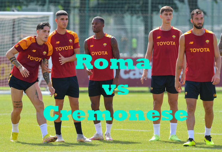 Prediksi Bola: Roma vs Cremonese 22 Agustus 2022