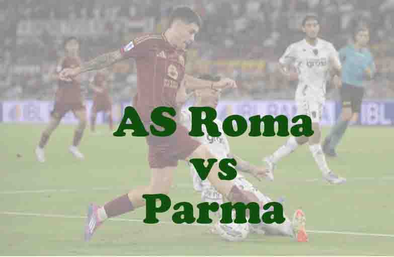 Prediksi Bola: AS Roma vs Parma 30 Oktober 2025