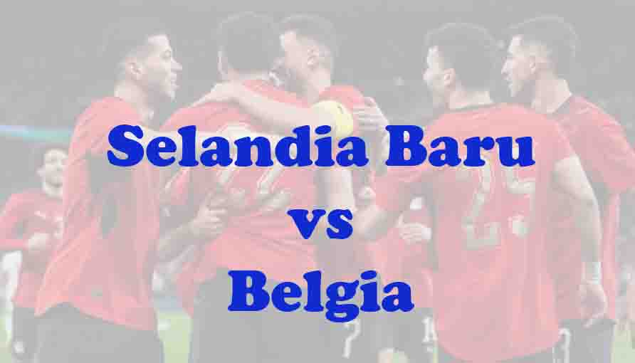 Prediksi Bola: Selandia Baru vs Belgia 27 Juni 2026